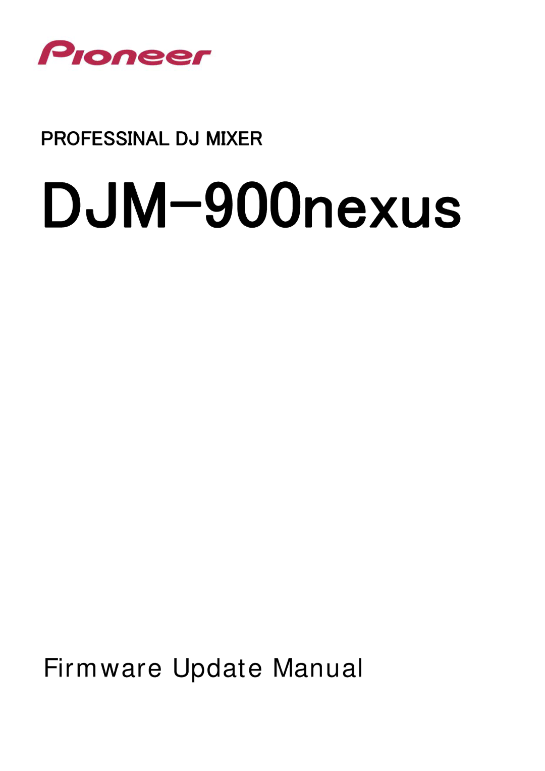 Pioneer PROFESSINAL DJ MIXER manual DJM-900nexus 