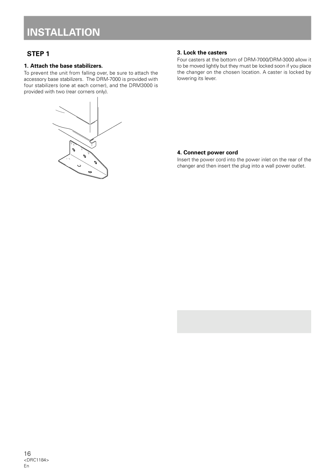 Pioneer DRM-3000, DRM-7000 manual Installation, Step, Attach the base stabilizers, Lock the casters, Connect power cord 