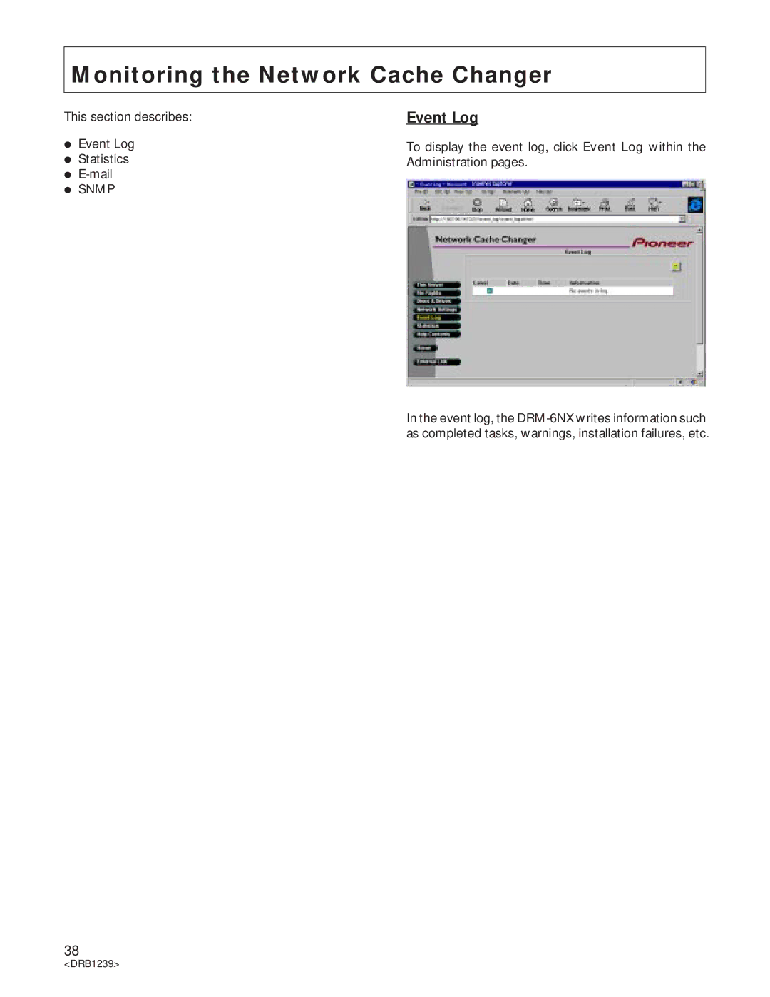 Pioneer DRM-6NX manual Monitoring the Network Cache Changer, This section describes Event Log Statistics Mail 