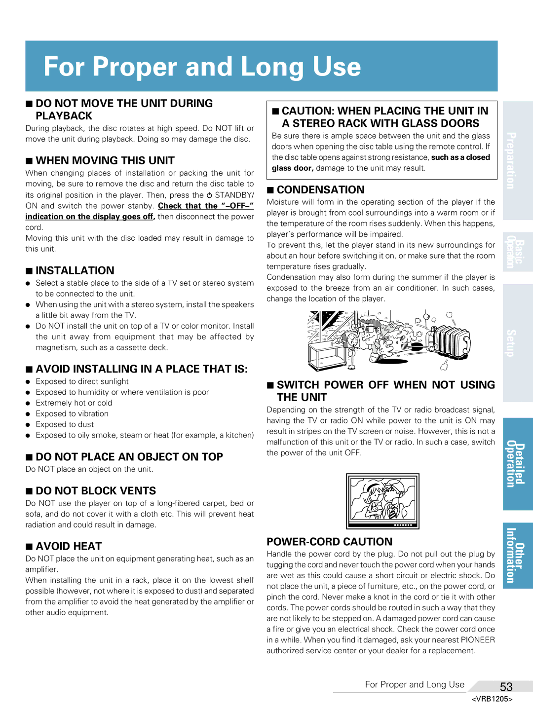 Pioneer DV-05 operating instructions For Proper and Long Use, Do not place an object on the unit 