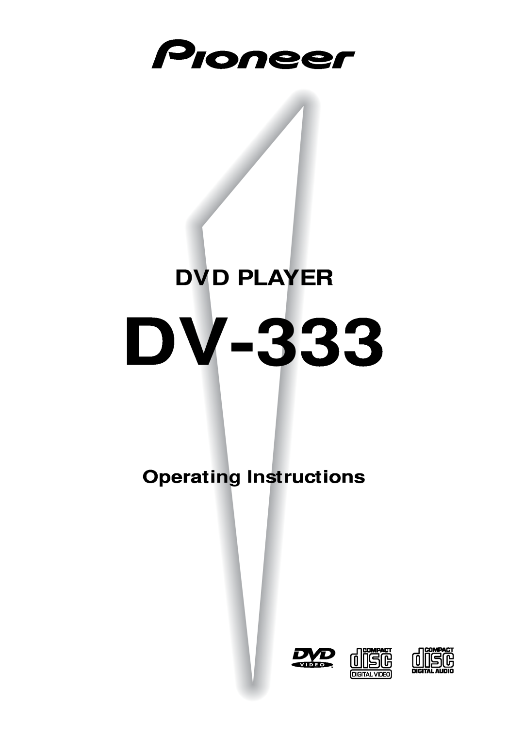 Pioneer DV-333 operating instructions Dvd Player, Operating Instructions 