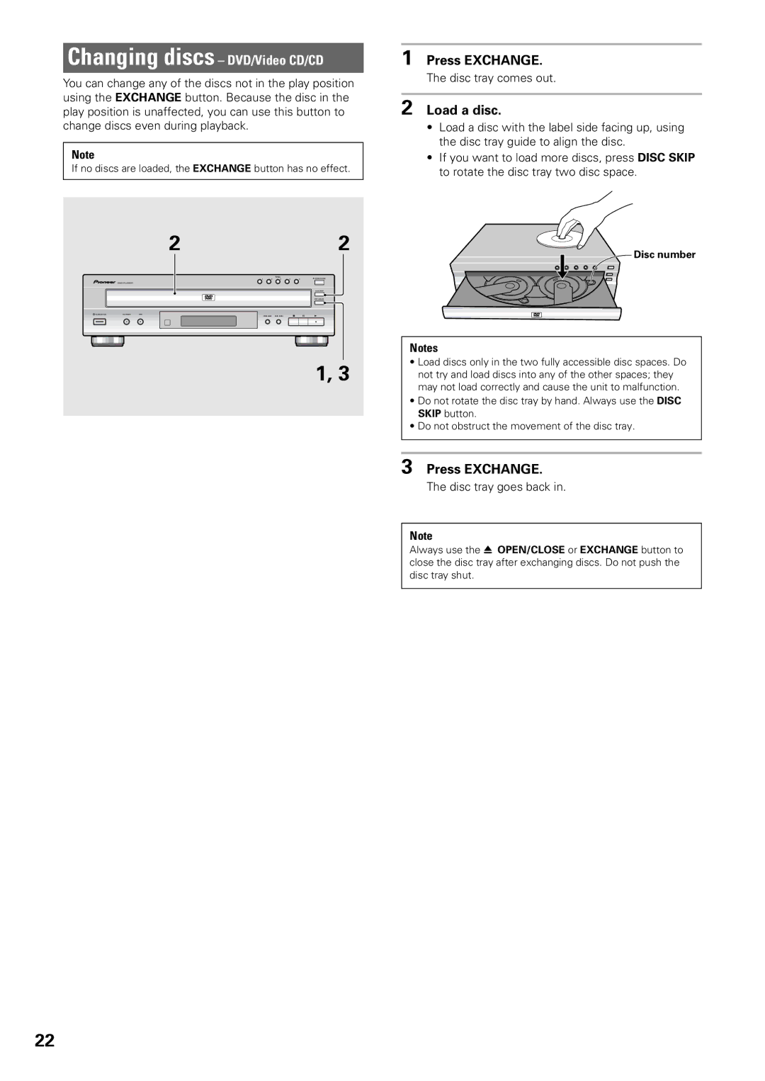 Pioneer DV-C603 operating instructions Changing discs DVD/Video CD/CD, Press Exchange, Disc tray goes back 