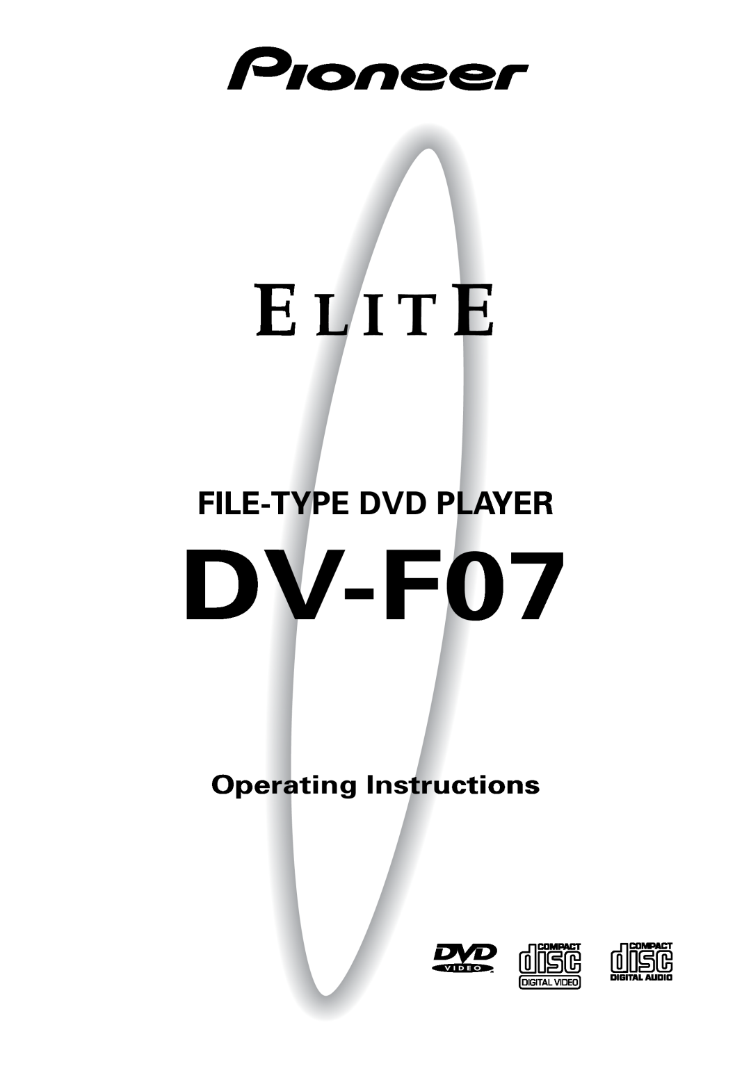 Pioneer DV-F07 operating instructions File-Type Dvd Player, Operating Instructions 