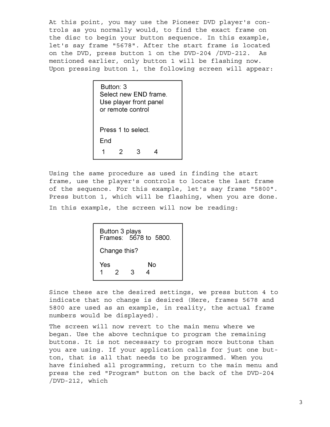 Pioneer DVD-204 instruction manual Button 3 plays Frames 5678 to Change this? Yes 