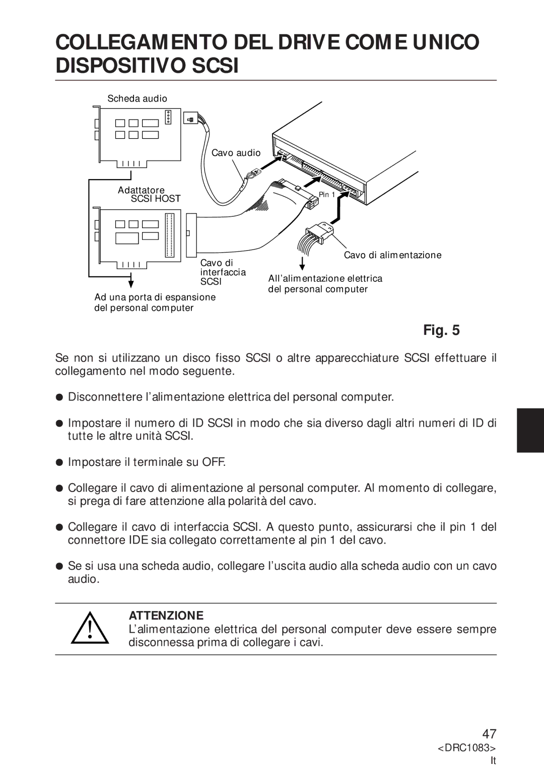 Pioneer DVD-U02 user service Collegamento DEL Drive Come Unico Dispositivo Scsi 