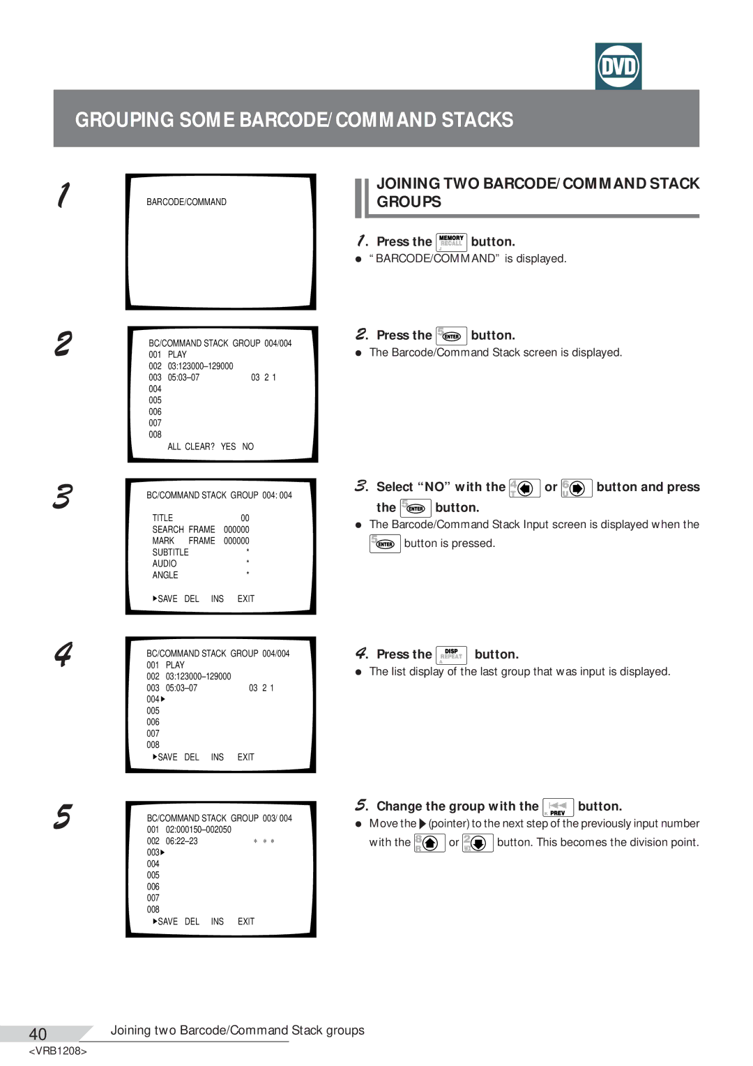 Pioneer DVD-V7200 operating instructions Joining TWO BARCODE/COMMAND Stack Groups, Change the group with the button 