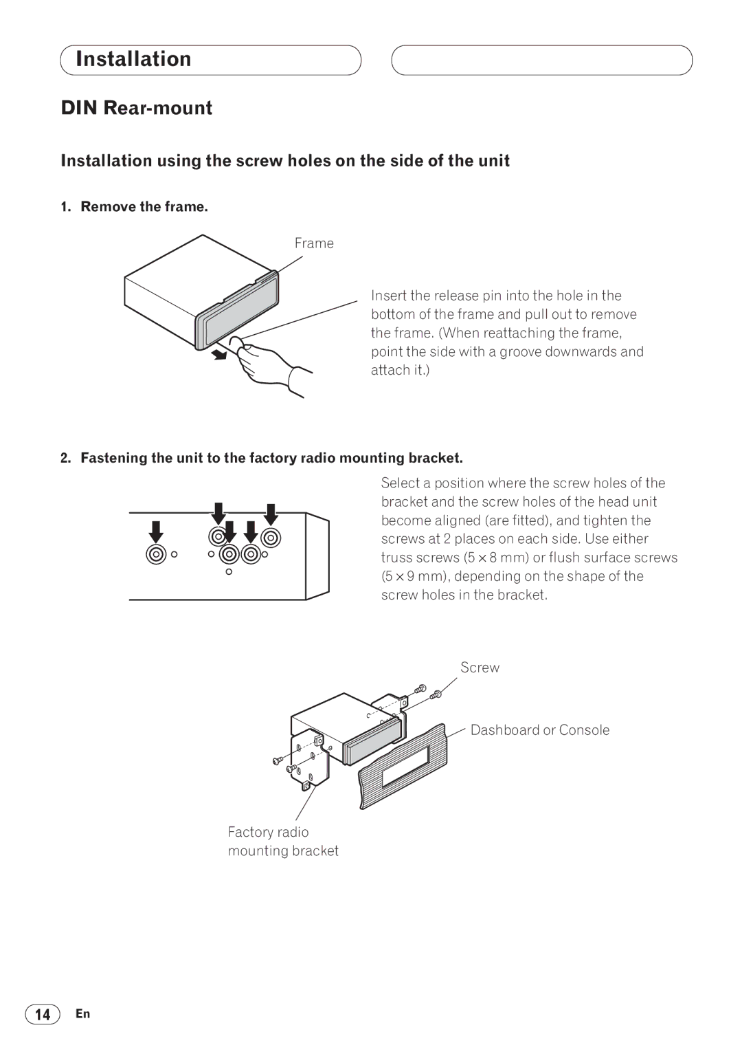Pioneer DVH-P5050MP DIN Rear-mount, Remove the frame, Fastening the unit to the factory radio mounting bracket 