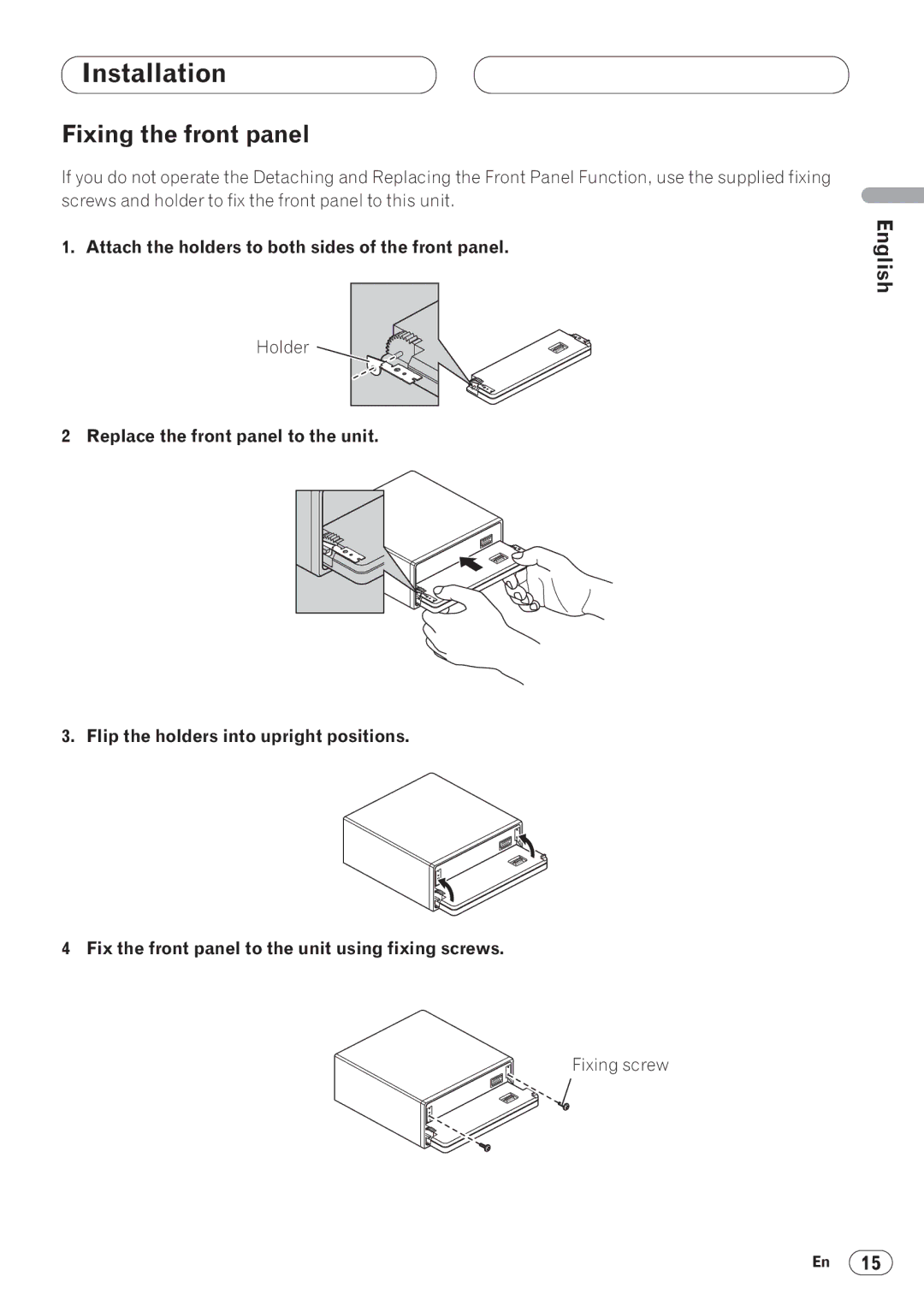 Pioneer DVH-P5050MP installation manual Fixing the front panel, Attach the holders to both sides of the front panel 