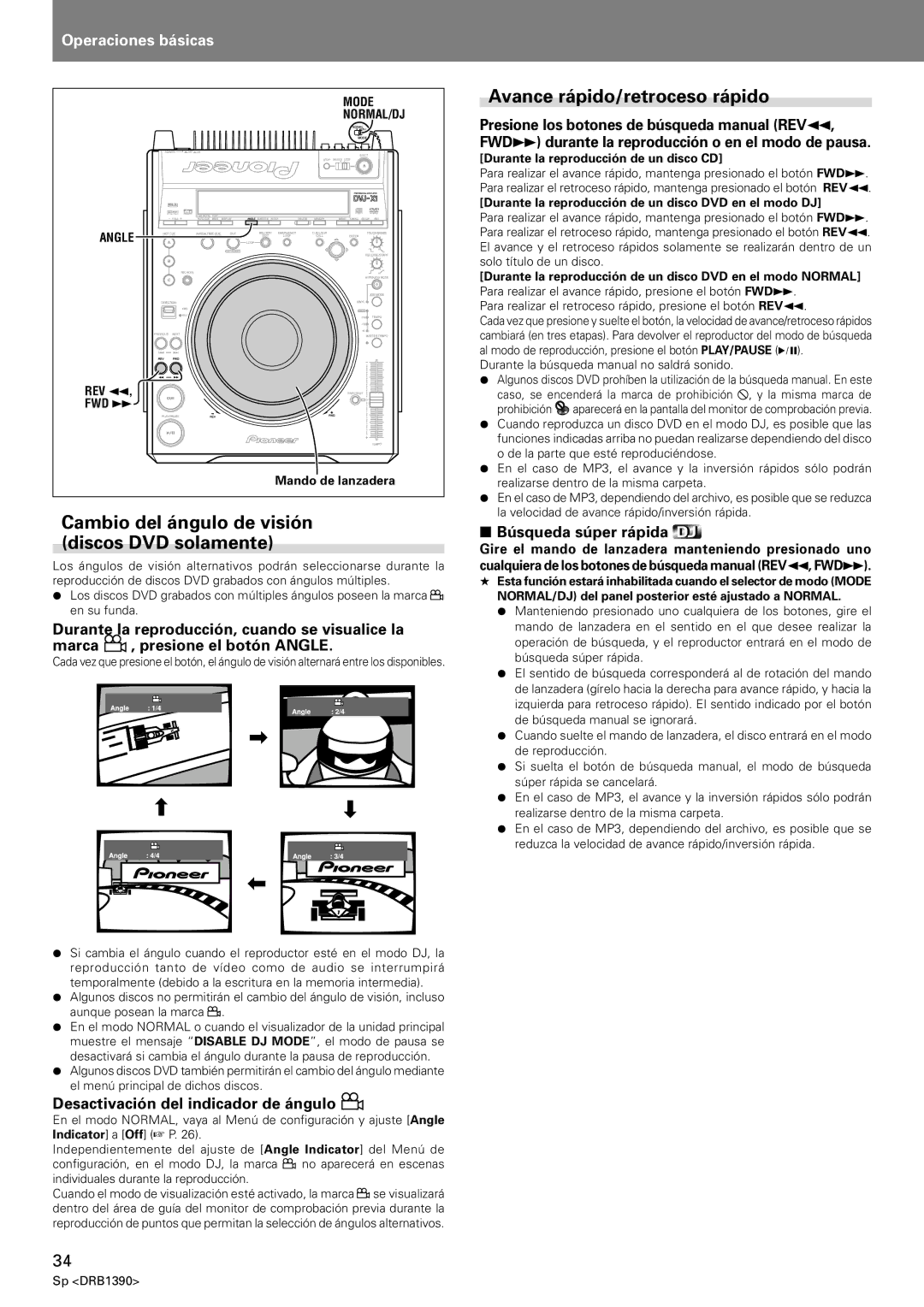 Pioneer DVJ-X1 Cambio del ángulo de visión discos DVD solamente, Avance rápido/retroceso rápido, Búsqueda súper rápida 