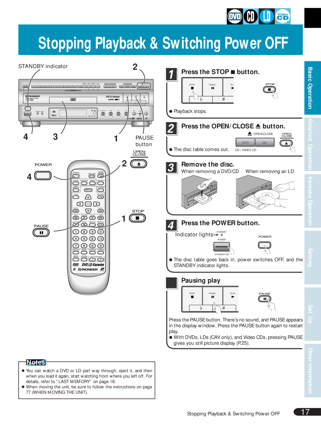 Pioneer DVL-V888 Press the Stop 7 button, Press the OPEN/CLOSE 0 button, Remove the disc, Pausing play, Operation 