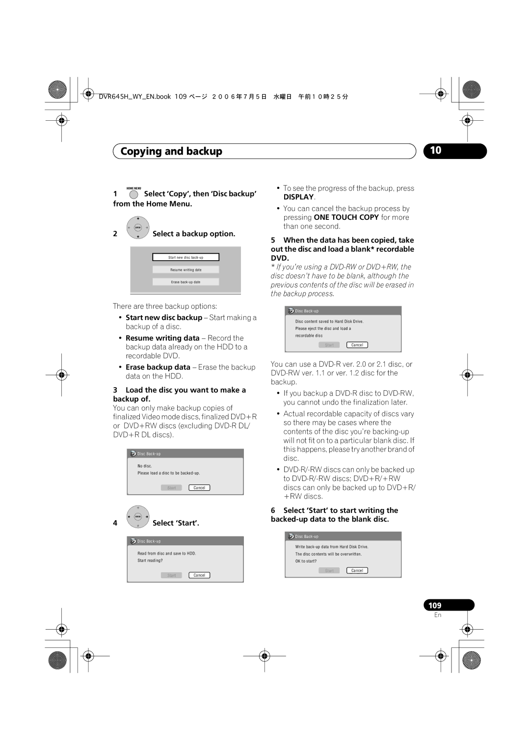 Pioneer DVR-545H-S Select ‘Copy’, then ‘Disc backup’ from the Home Menu, There are three backup options, Select ‘Start’ 