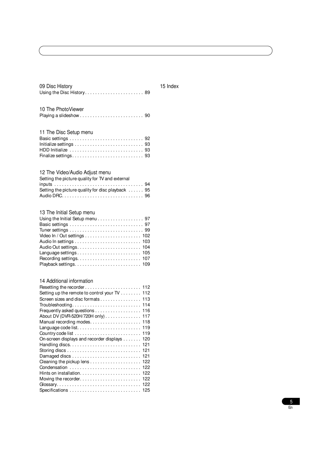 Pioneer DVR-520H, DVR-720H manual Disc History, PhotoViewer, Disc Setup menu, Video/Audio Adjust menu, Initial Setup menu 