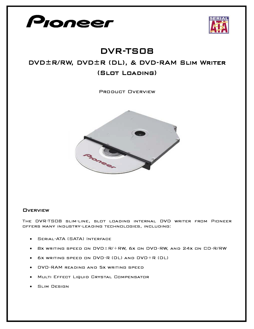 Pioneer DVR-TS08 manual DVD±R/RW, DVD±R DL, & DVD-RAM Slim Writer Slot Loading, Product Overview 