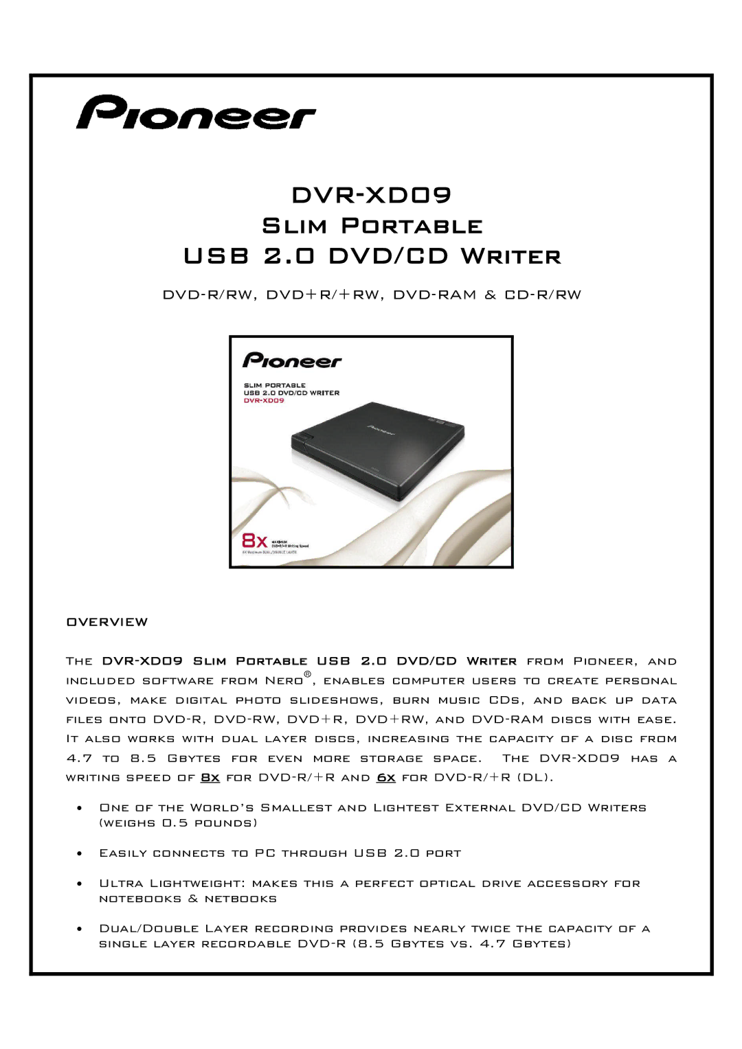 Pioneer DVR-XD09 manual Slim Portable USB 2.0 DVD/CD Writer, Dvd-R/Rw, Dvd+R/+Rw, Dvd-Ram & Cd-R/Rw, Overview 