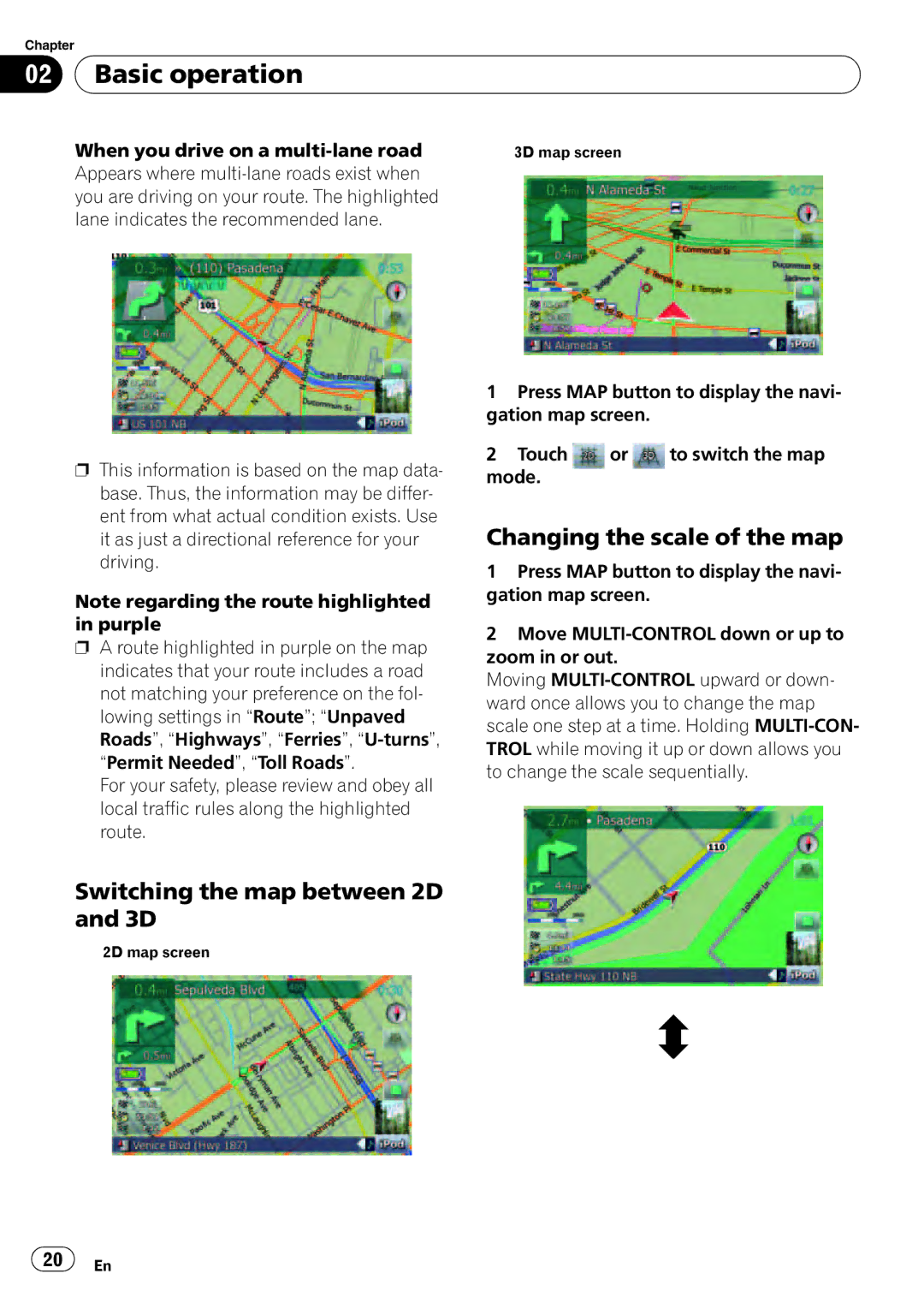 Pioneer F500BT Switching the map between 2D and 3D, Changing the scale of the map, When you drive on a multi-lane road 