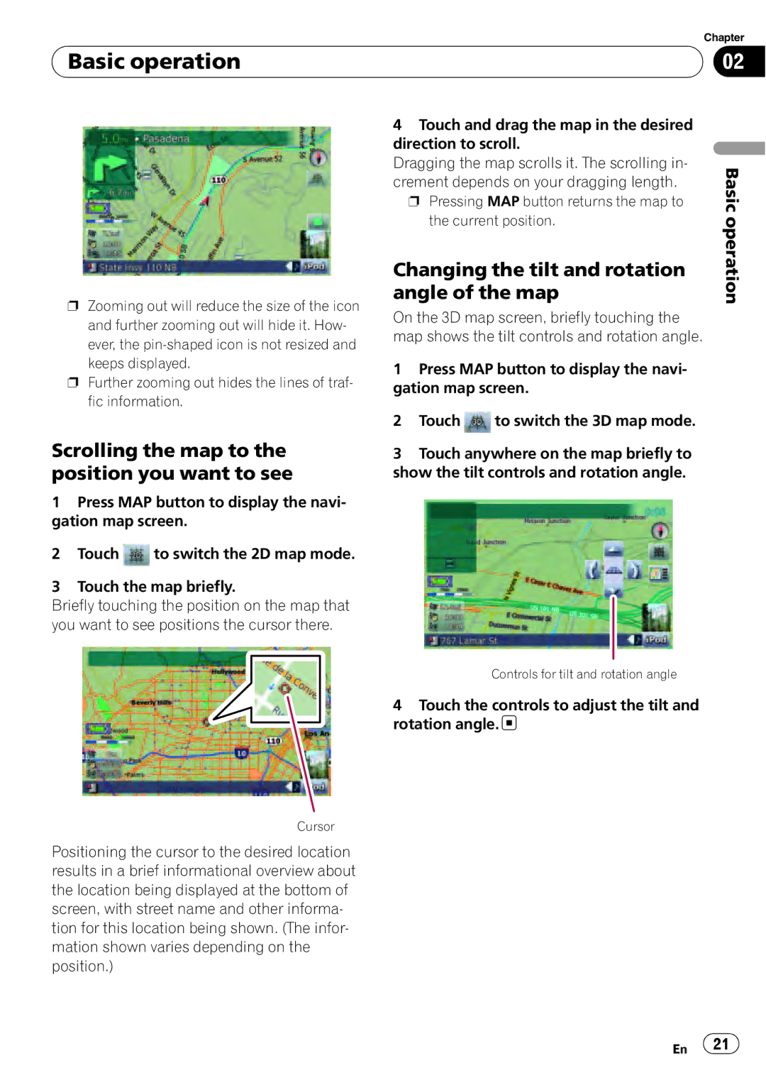 Pioneer F500BT Changing the tilt and rotation angle of the map, Scrolling the map to the position you want to see 