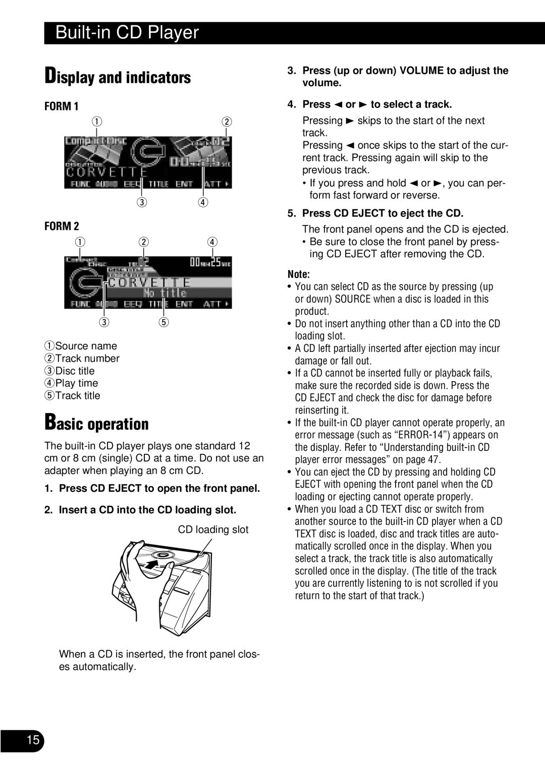 Pioneer FH-P8900MD Built-in CD Player, Press CD Eject to eject the CD, Front panel opens and the CD is ejected 