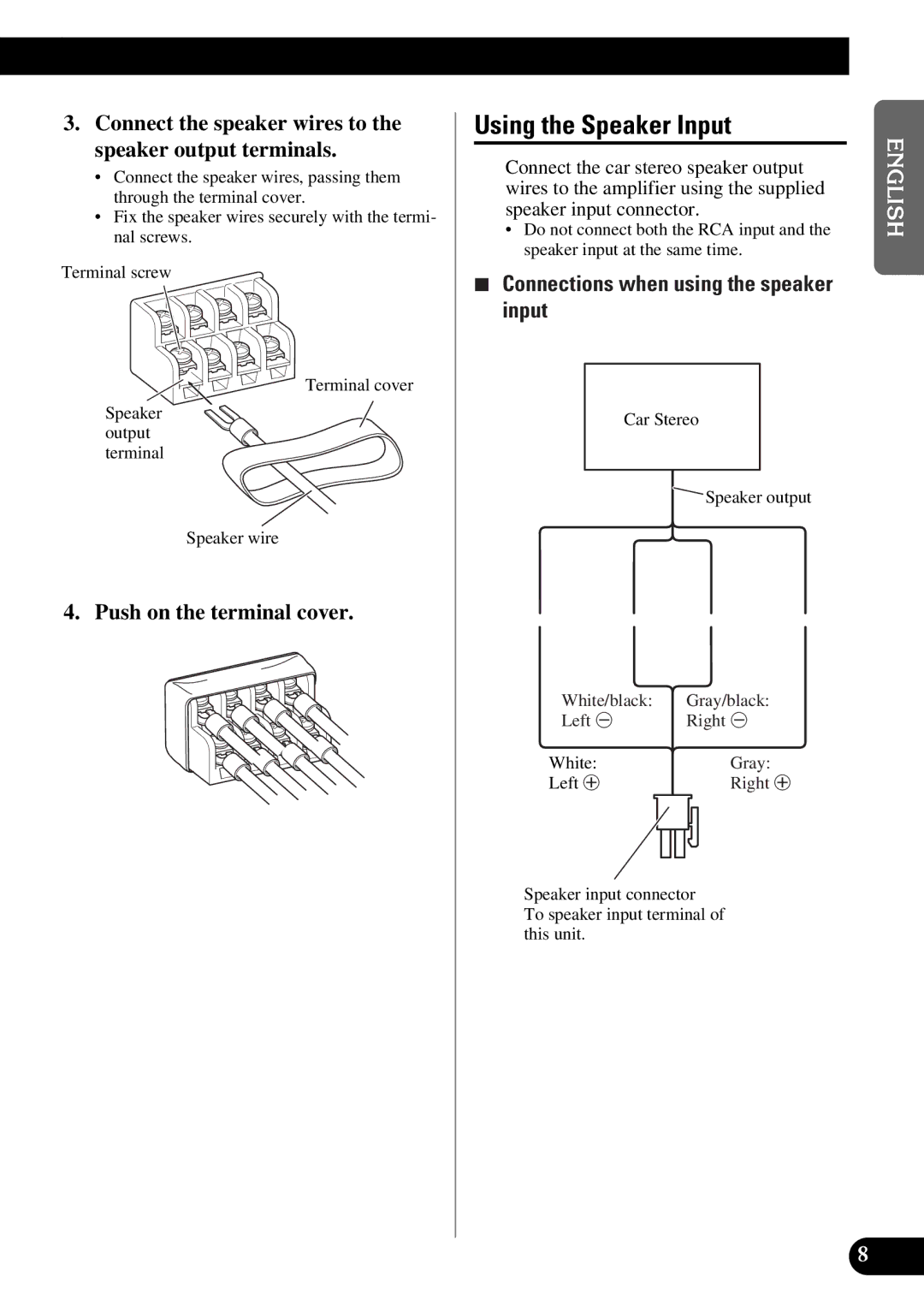 Pioneer GM-X354 owner manual Using the Speaker Input, Connect the speaker wires to the speaker output terminals 