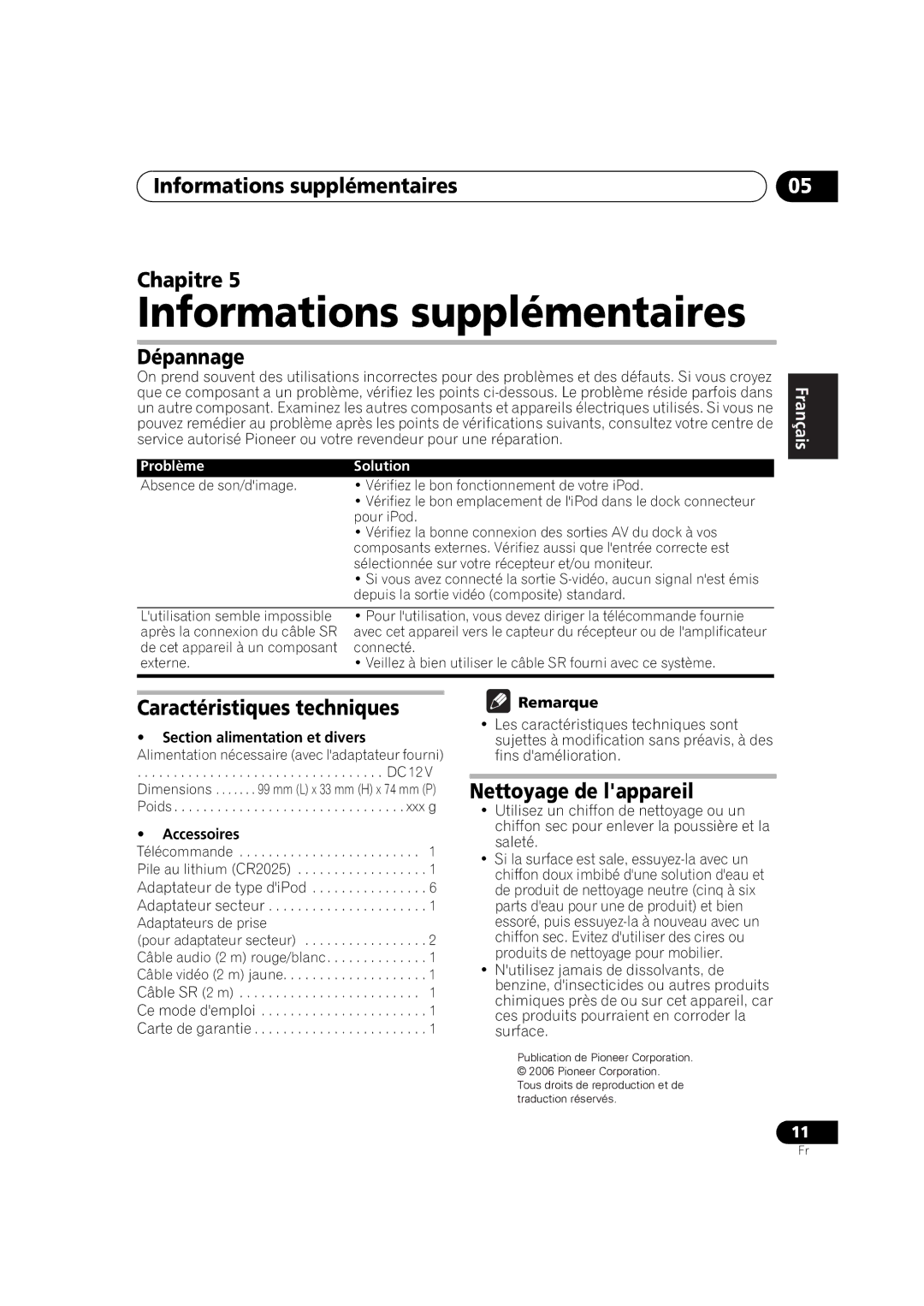 Pioneer IDK-01 Informations supplémentaires Chapitre, Dépannage, Caractéristiques techniques, Nettoyage de lappareil 