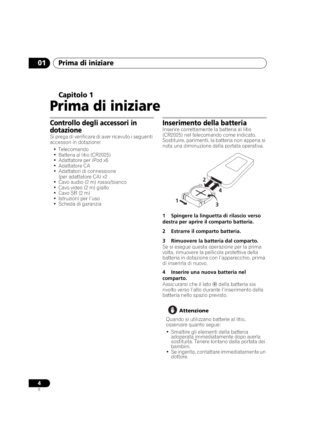 Pioneer IDK-01 manual Prima di iniziare Capitolo, Controllo degli accessori in dotazione, Inserimento della batteria 