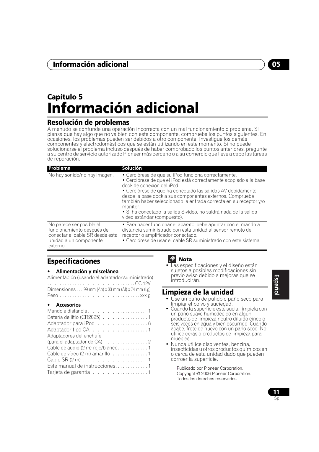 Pioneer IDK-01 manual Información adicional Capítulo, Resolución de problemas, Especificaciones, Limpieza de la unidad 