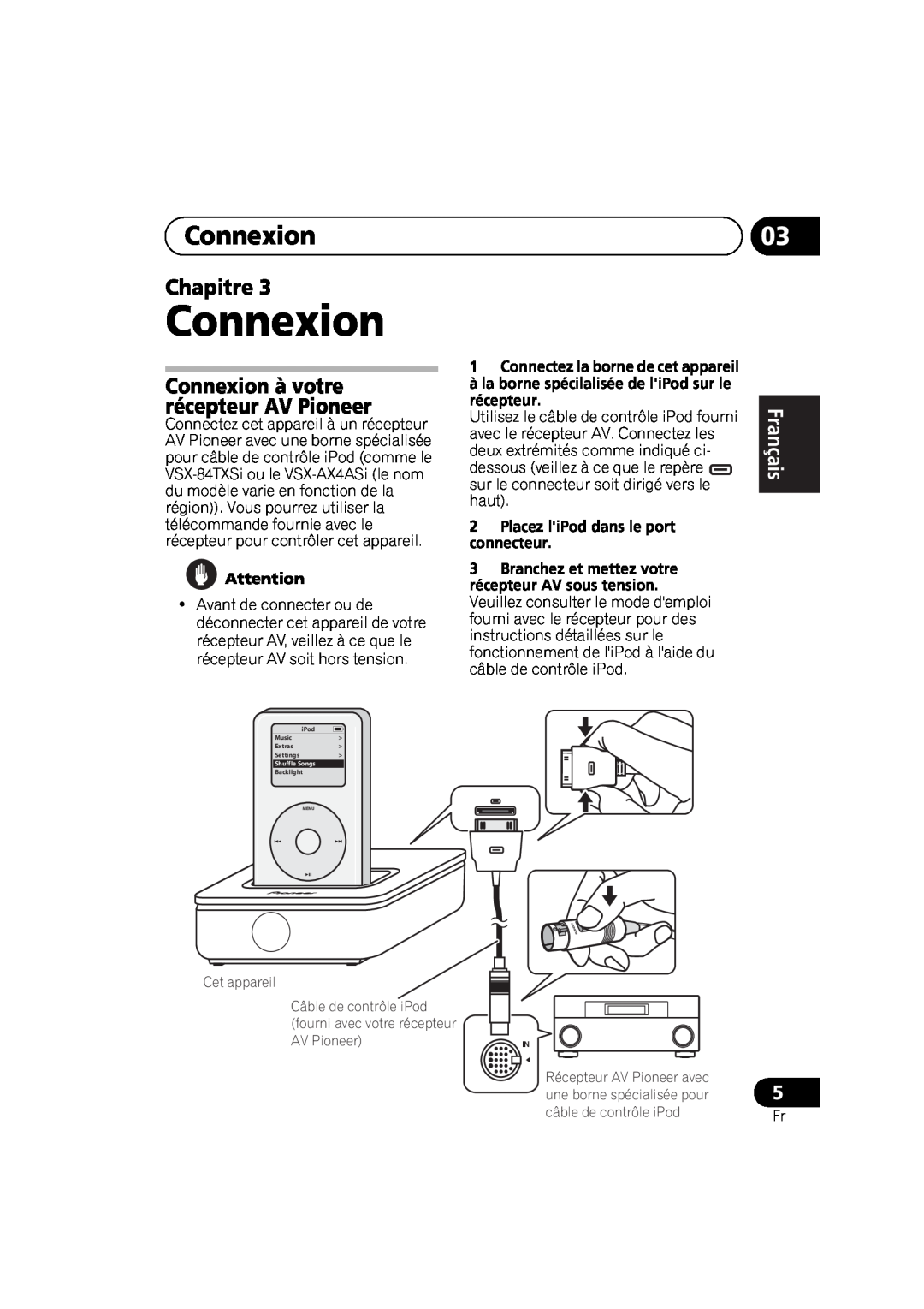Pioneer IDK-80 manual Connexion à votre récepteur AV Pioneer, Placez liPod dans le port connecteur, Chapitre 