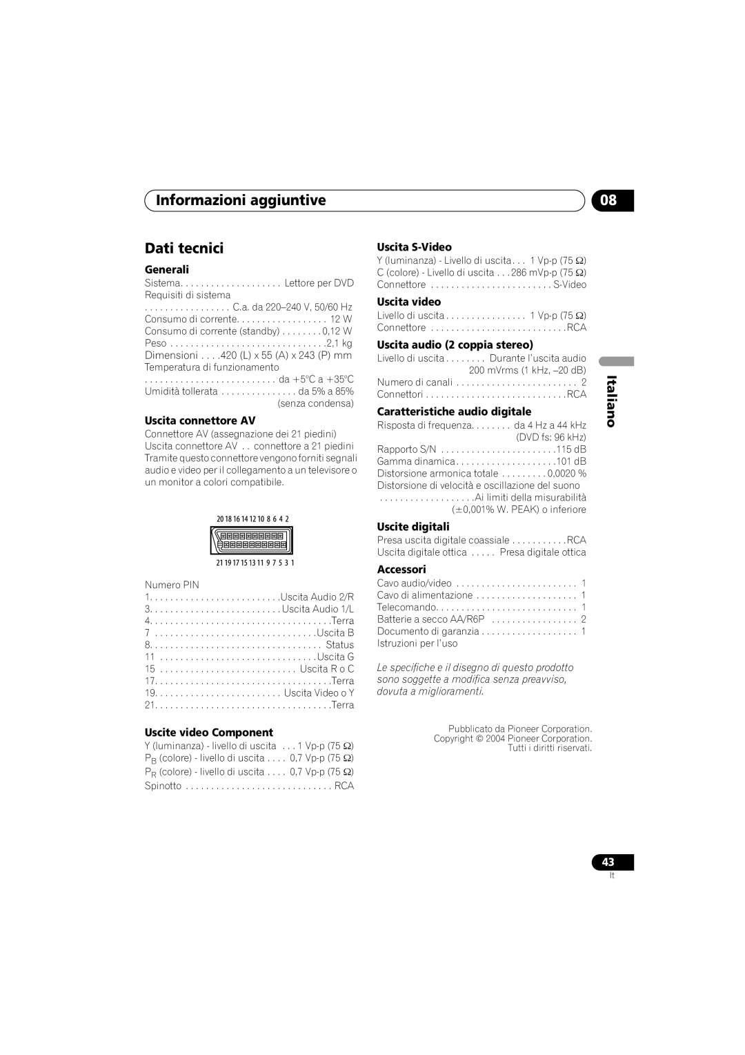 Pioneer Industrial DV-470 operating instructions Informazioni aggiuntive Dati tecnici, Generali 