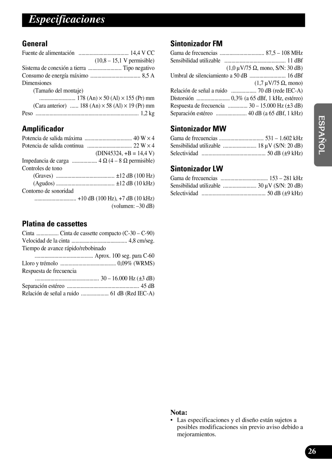 Pioneer KEH-3900R, KEH-3930R Especificaciones, Amplificador, Sintonizador MW, Sintonizador LW, Platina de cassettes 