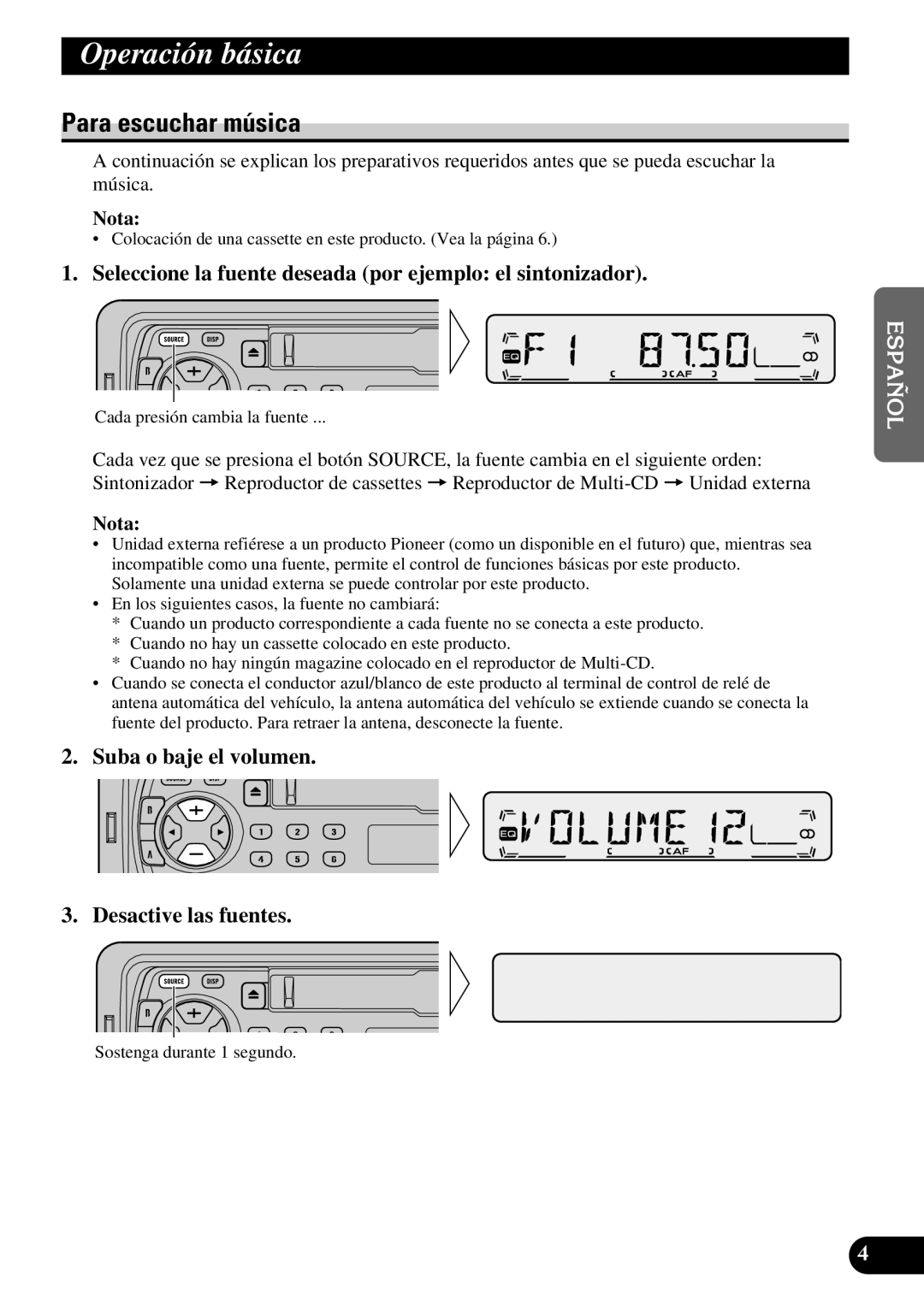 Pioneer KEH-P1010R Operación básica, Para escuchar música, Seleccione la fuente deseada por ejemplo el sintonizador 