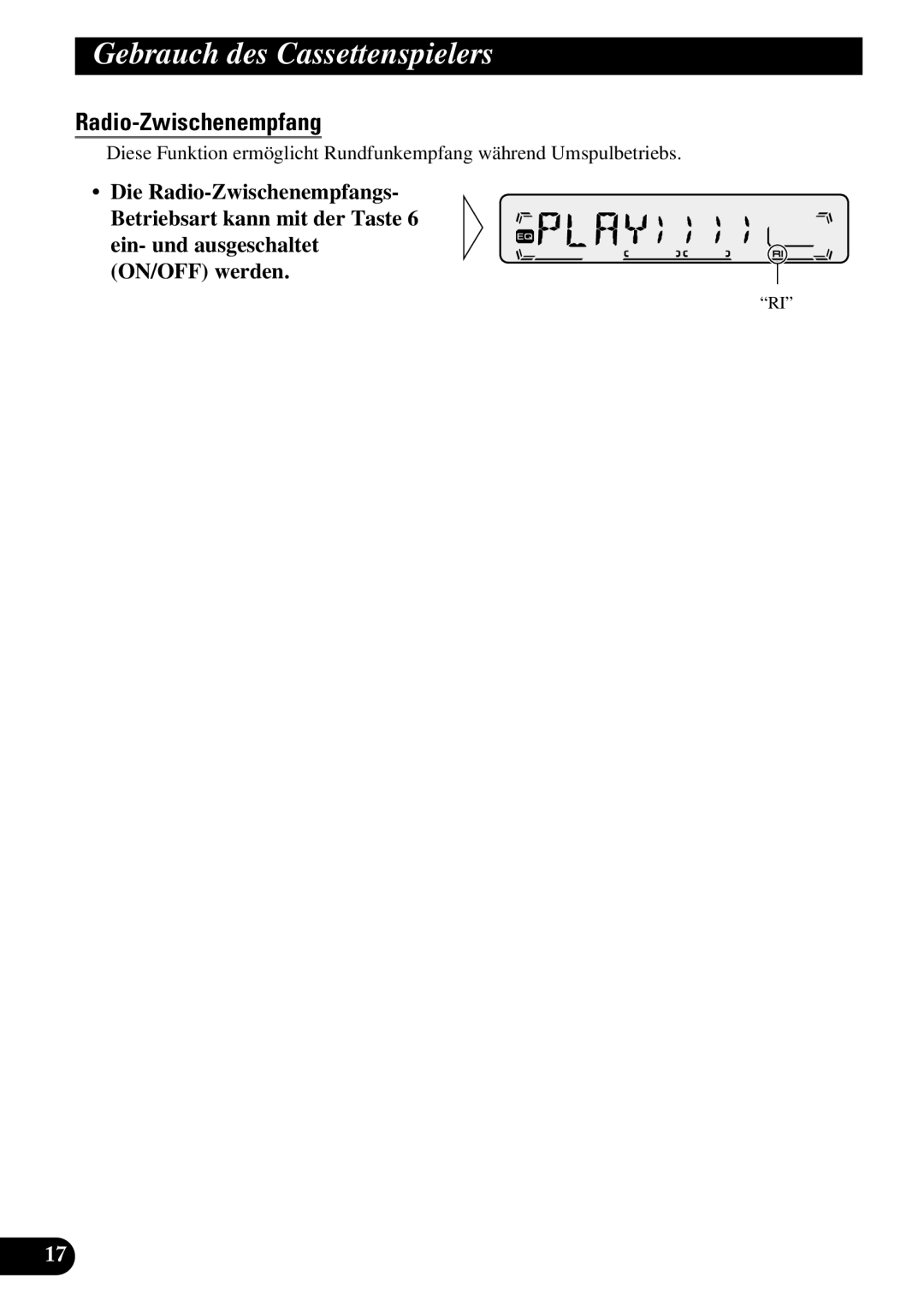 Pioneer KEH-P1013R, KEH-P1010R operation manual Gebrauch des Cassettenspielers, Radio-Zwischenempfang 