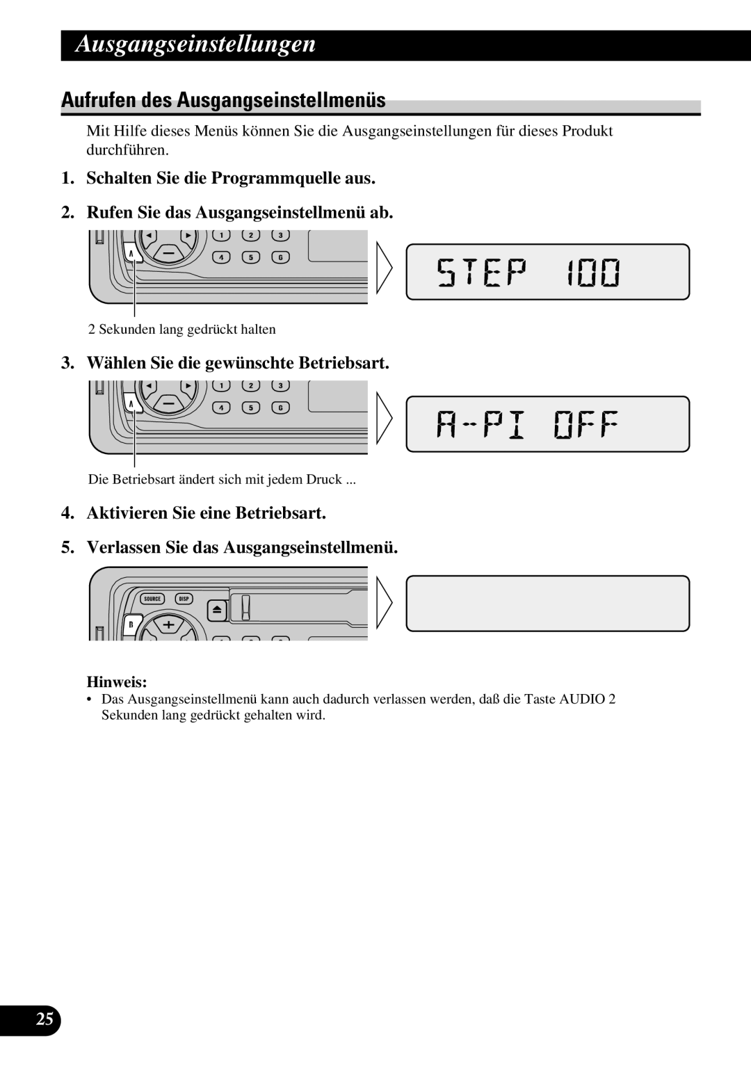 Pioneer KEH-P1013R Ausgangseinstellungen, Aufrufen des Ausgangseinstellmenüs, Wählen Sie die gewünschte Betriebsart 