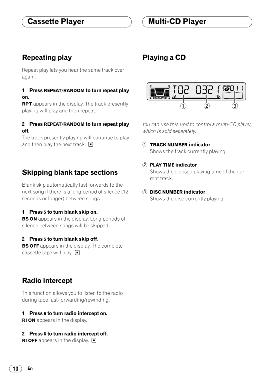 Pioneer KEH-P4020R Cassette Player Multi-CD Player, Repeating play, Skipping blank tape sections, Radio intercept 