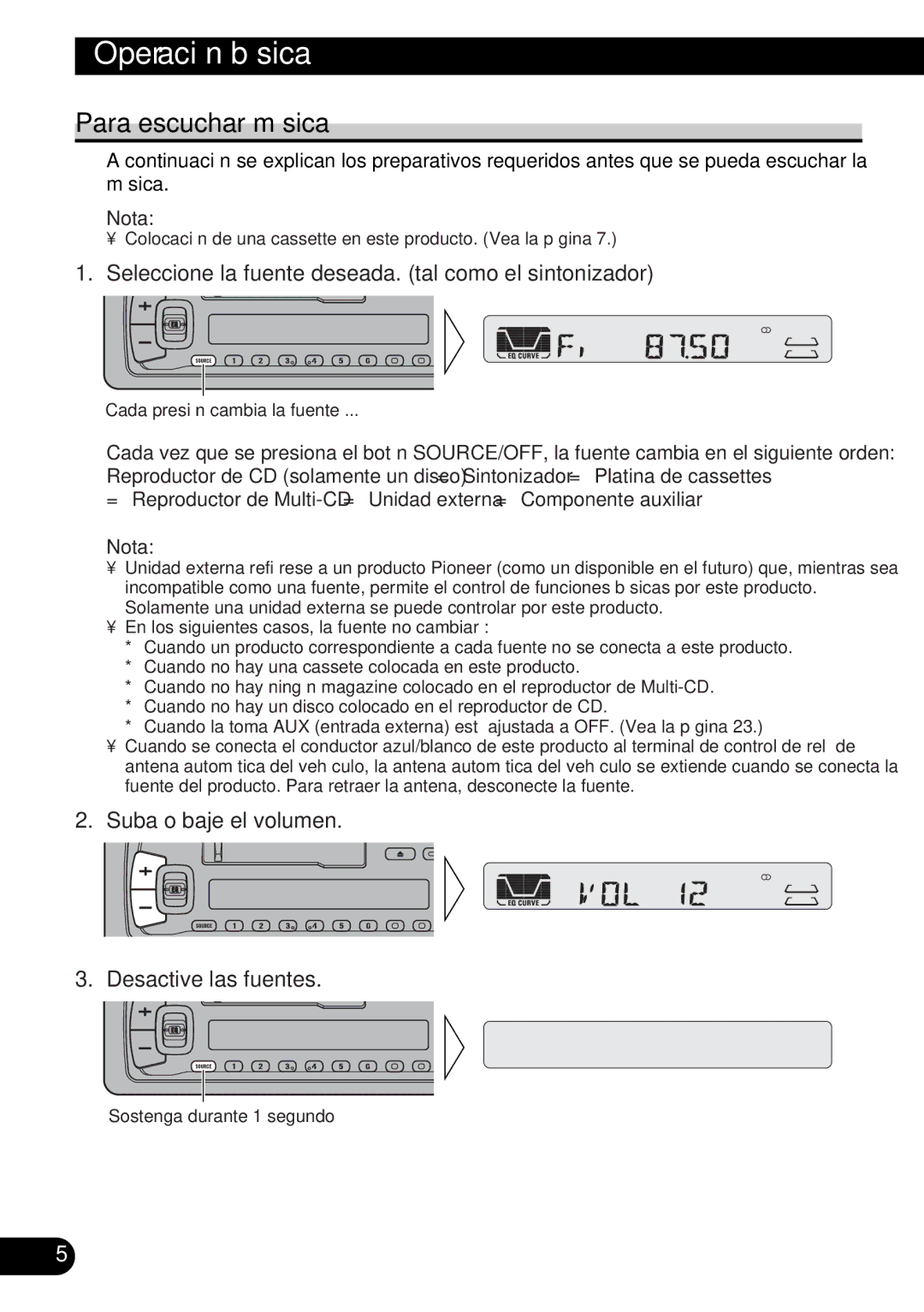 Pioneer KEH-P4950 Operación básica, Para escuchar música, Seleccione la fuente deseada. tal como el sintonizador 