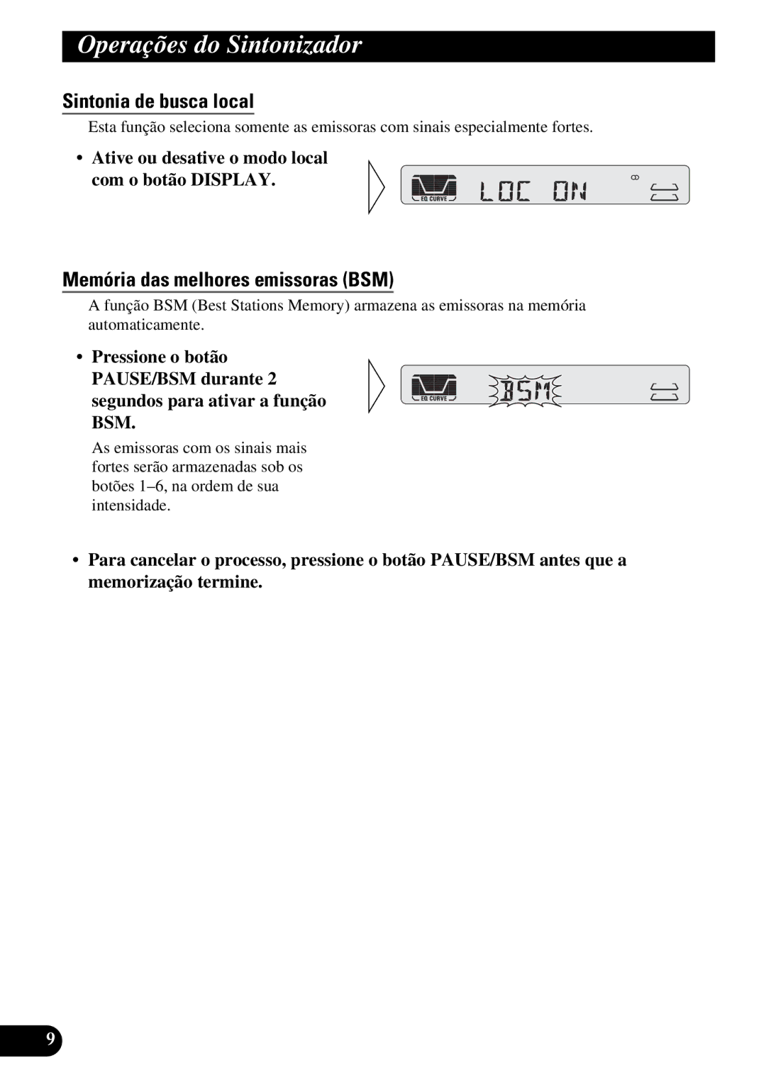 Pioneer KEH-P4950 operation manual Operações do Sintonizador, Sintonia de busca local, Memória das melhores emissoras BSM 