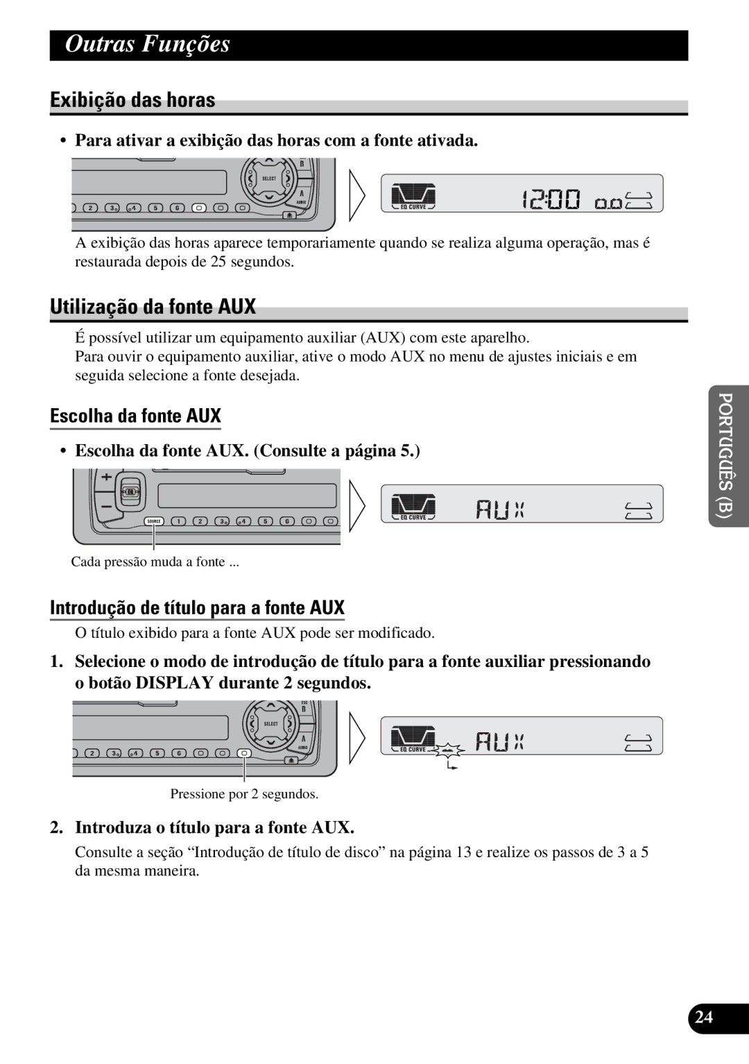 Pioneer KEH-P4950 operation manual Outras Funções, Exibição das horas, Utilização da fonte AUX, Escolha da fonte AUX 