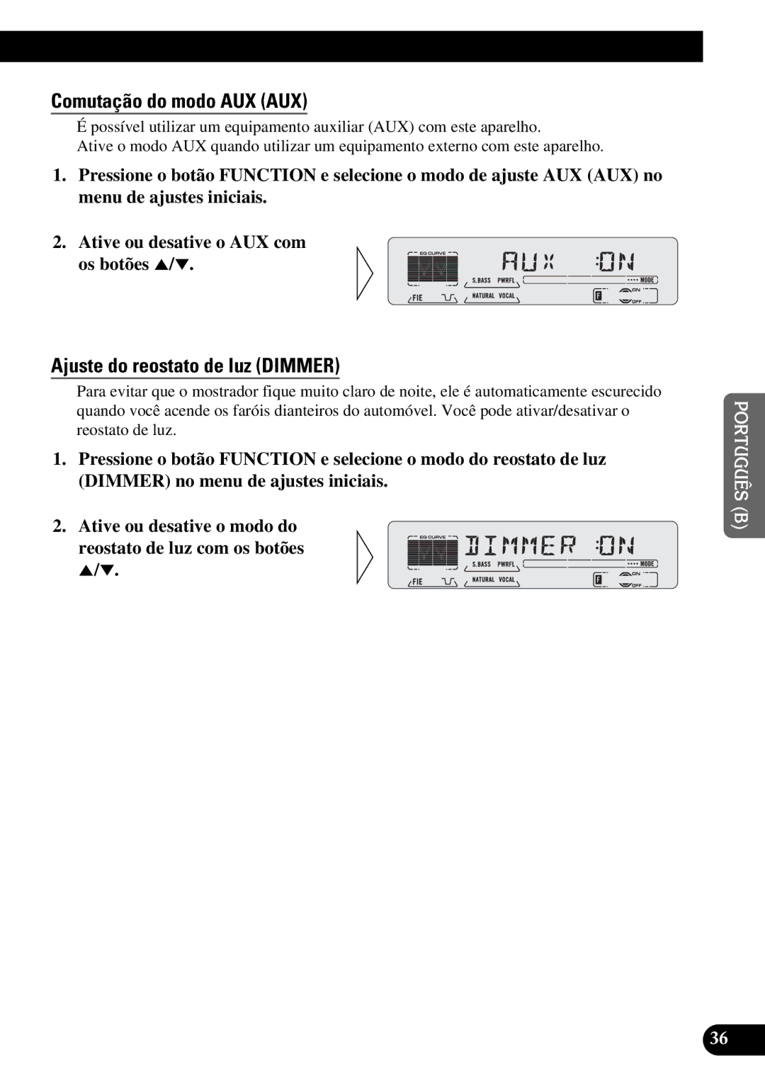 Pioneer KEH-P5950 operation manual Comutação do modo AUX AUX, Ajuste do reostato de luz Dimmer 