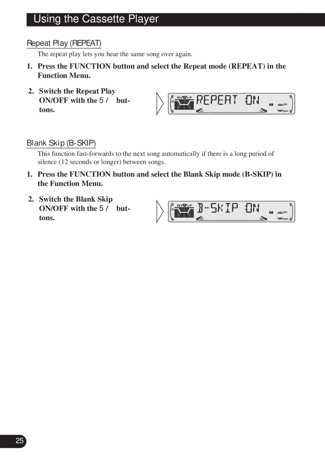 Pioneer KEH-P6011R operation manual Using the Cassette Player, Repeat Play Repeat, Blank Skip B-SKIP 