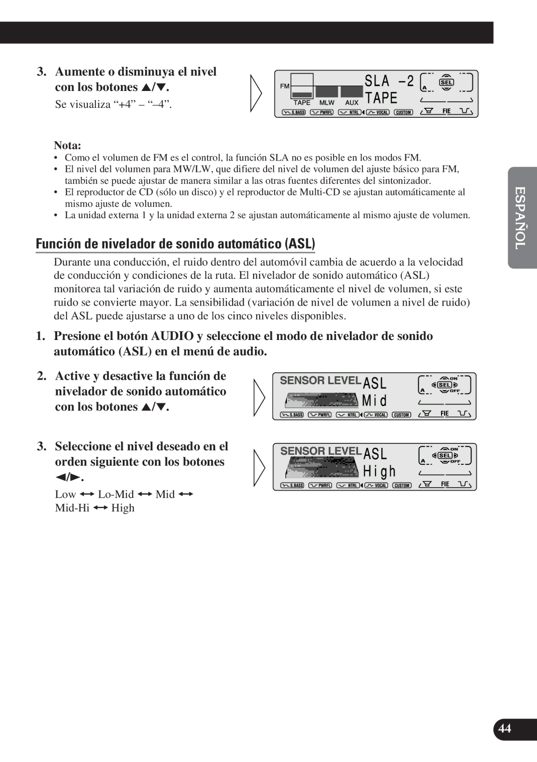 Pioneer KEH-P7900R Función de nivelador de sonido automático ASL, Aumente o disminuya el nivel con los botones 