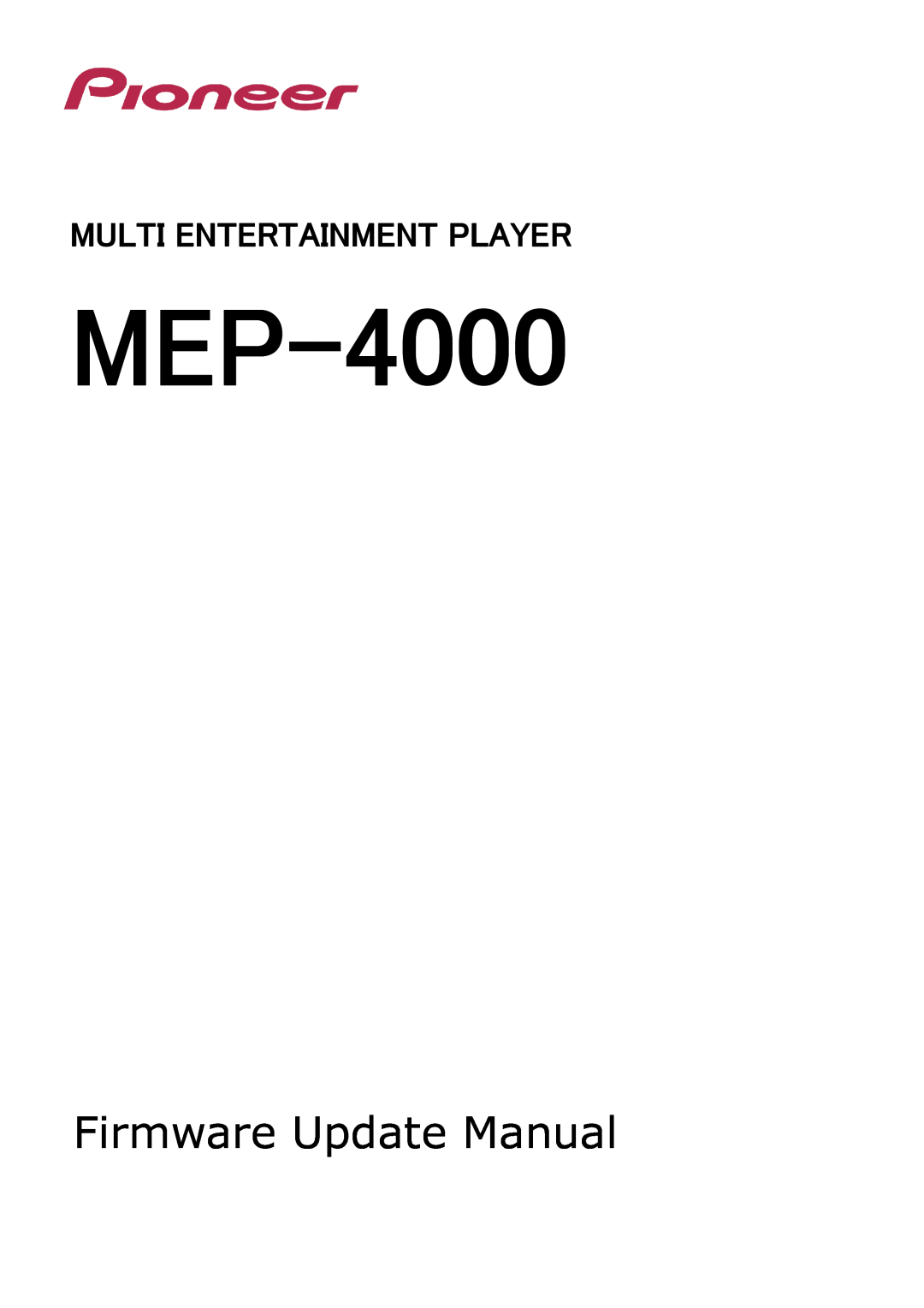 Pioneer Multi Entertainment Player manual MEP-4000, Firmware Update Manual 
