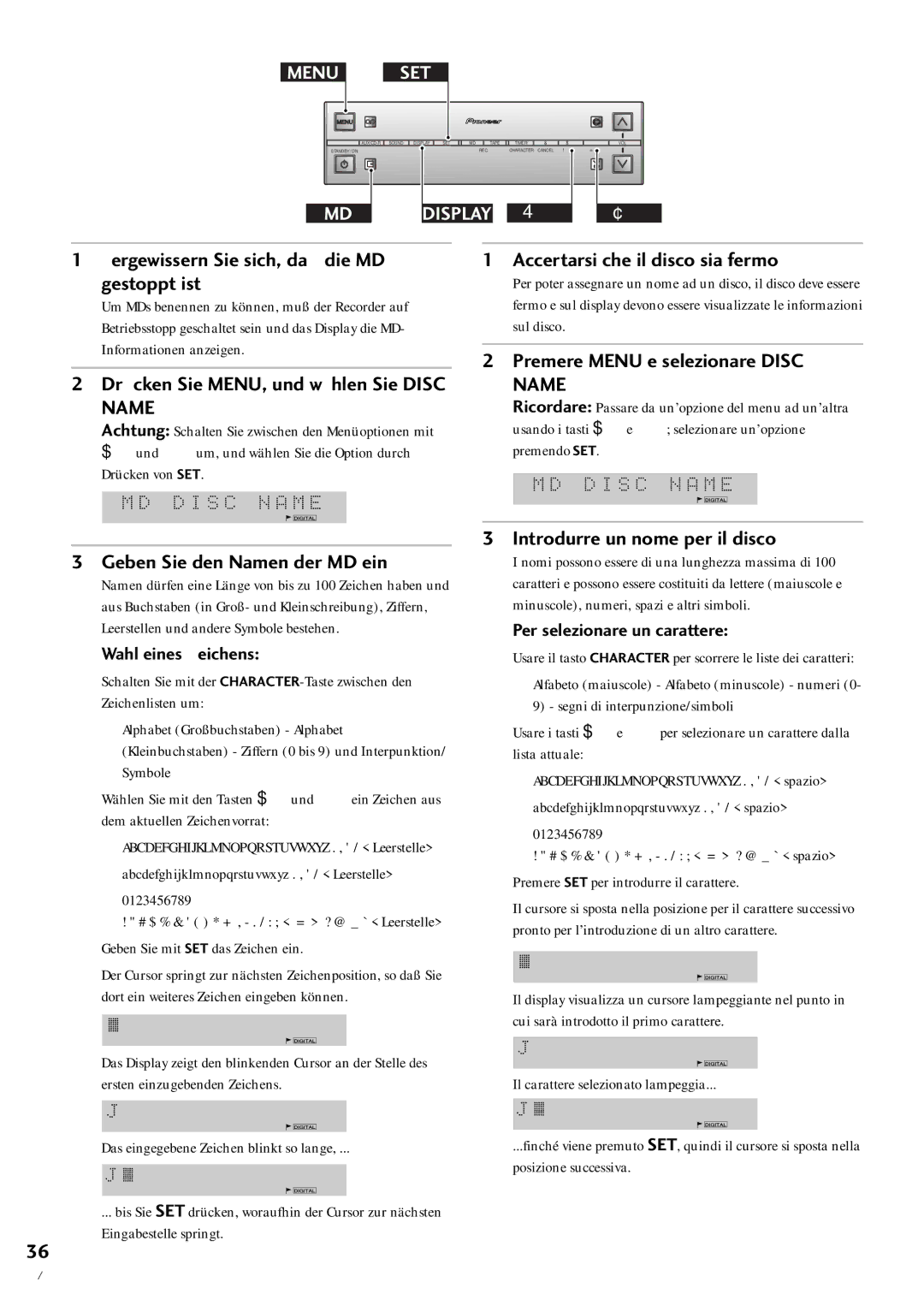 Pioneer MJ-L77 Vergewissern Sie sich, da§ die MD gestoppt ist, DrŸcken Sie MENU, und wŠhlen Sie Disc Name 