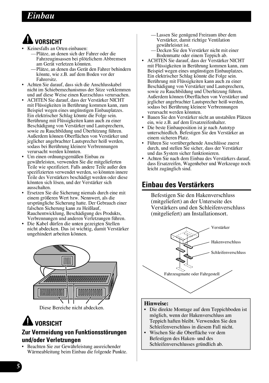 Pioneer ND-G500 owner manual Einbau des Verstärkers, Hinweise, Um einen ordnungsgemäßen Einbau zu 