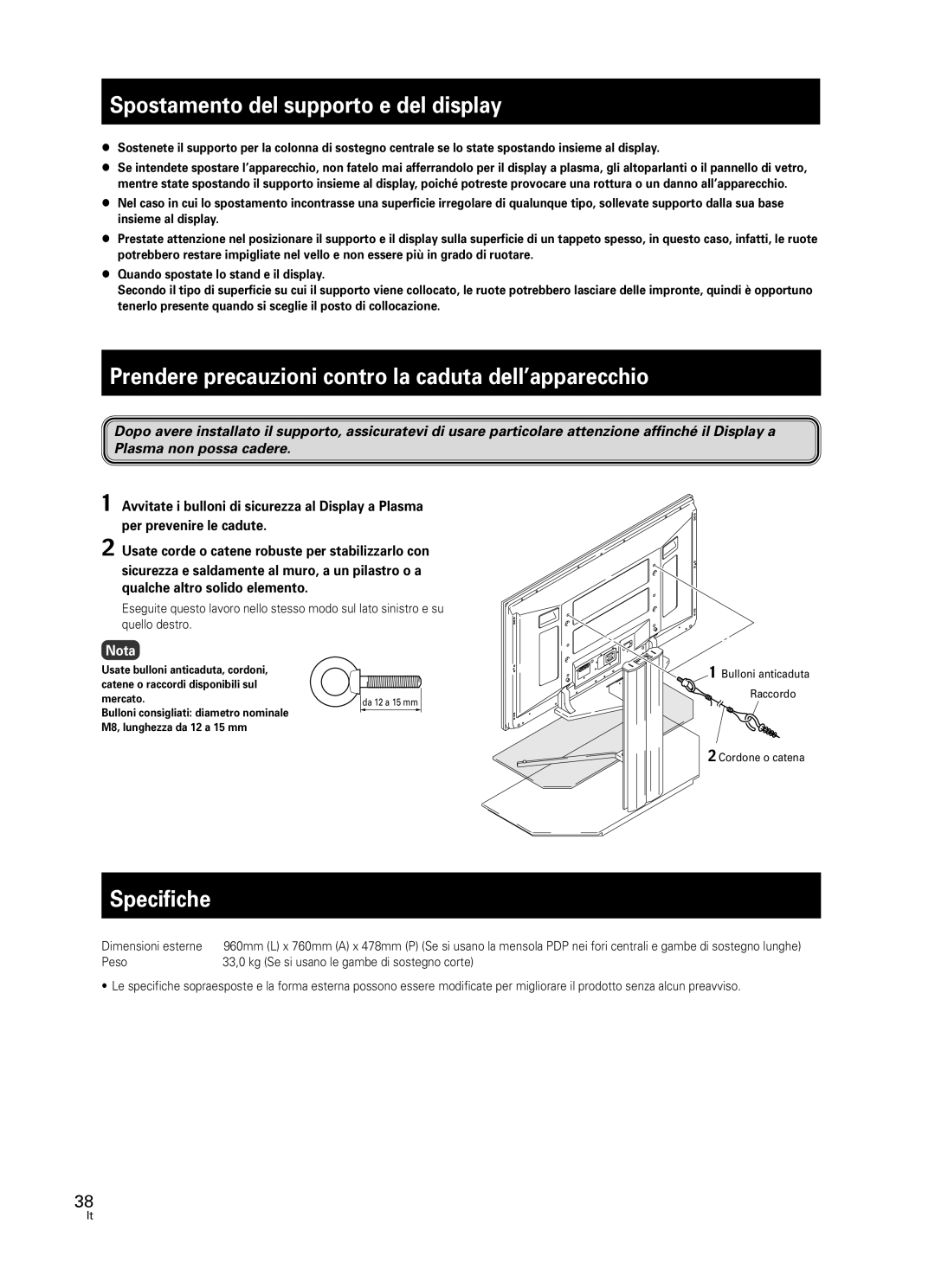 Pioneer PDK-FS05 manual Spostamento del supporto e del display, Prendere precauzioni contro la caduta dell’apparecchio 