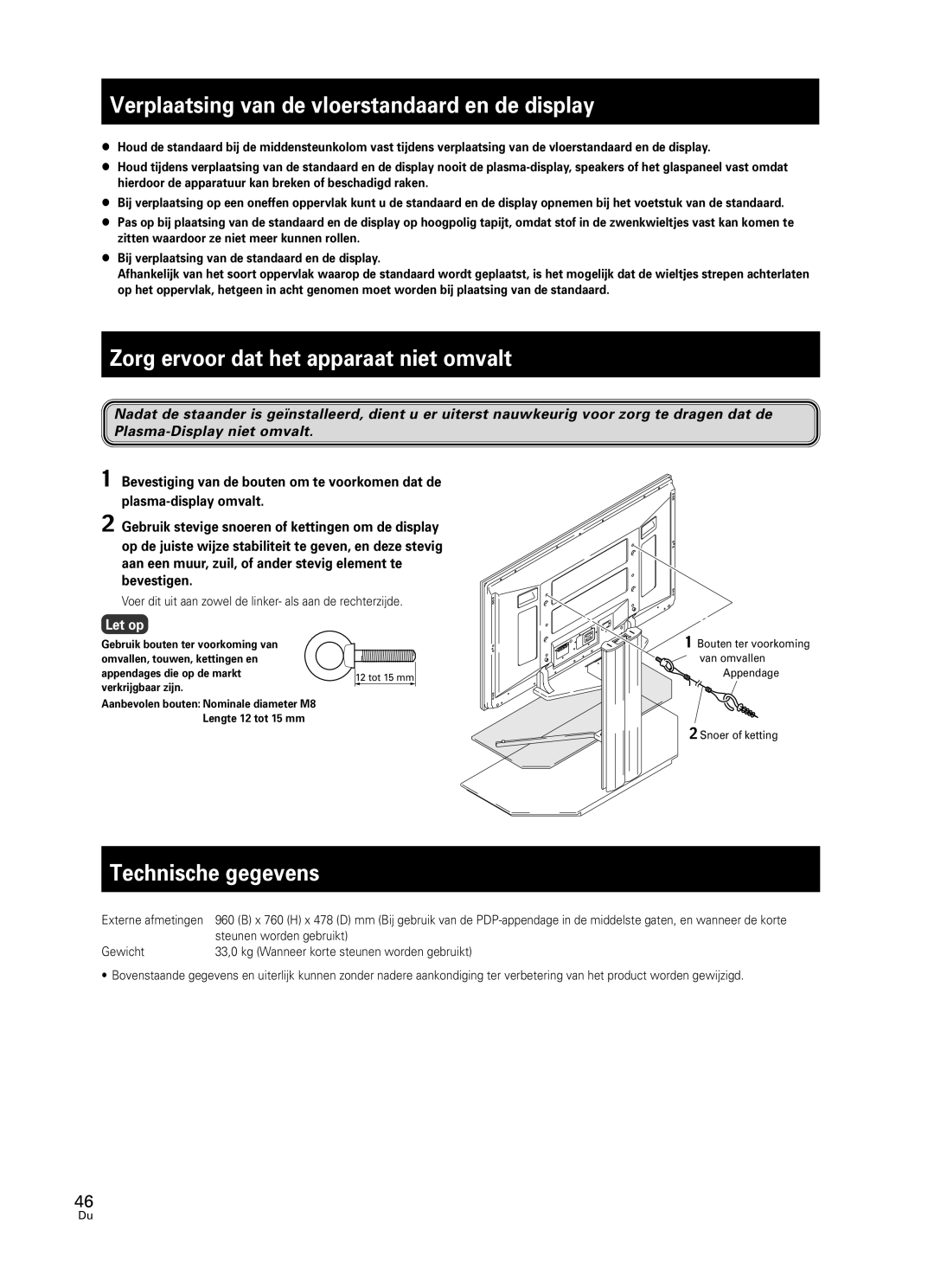 Pioneer PDK-FS05 manual Verplaatsing van de vloerstandaard en de display, Zorg ervoor dat het apparaat niet omvalt, Let op 