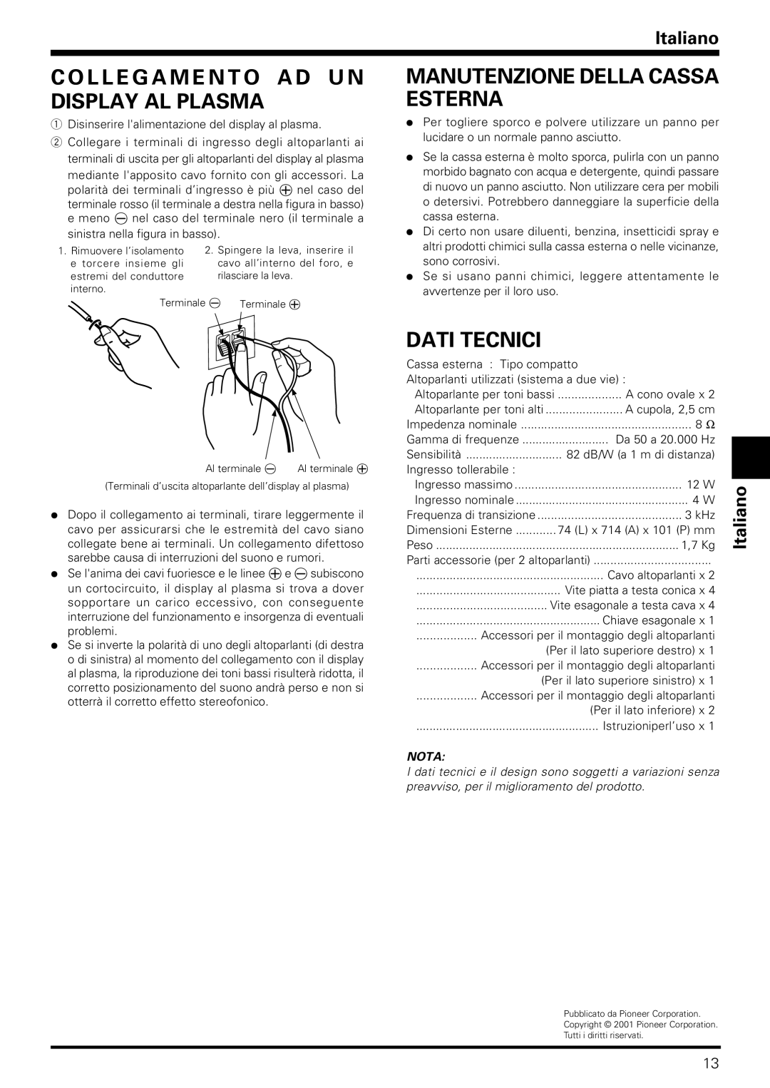 Pioneer PDP-S06-LR L L E G a M E N T O a D U N Display AL Plasma, Manutenzione Della Cassa Esterna, Dati Tecnici 