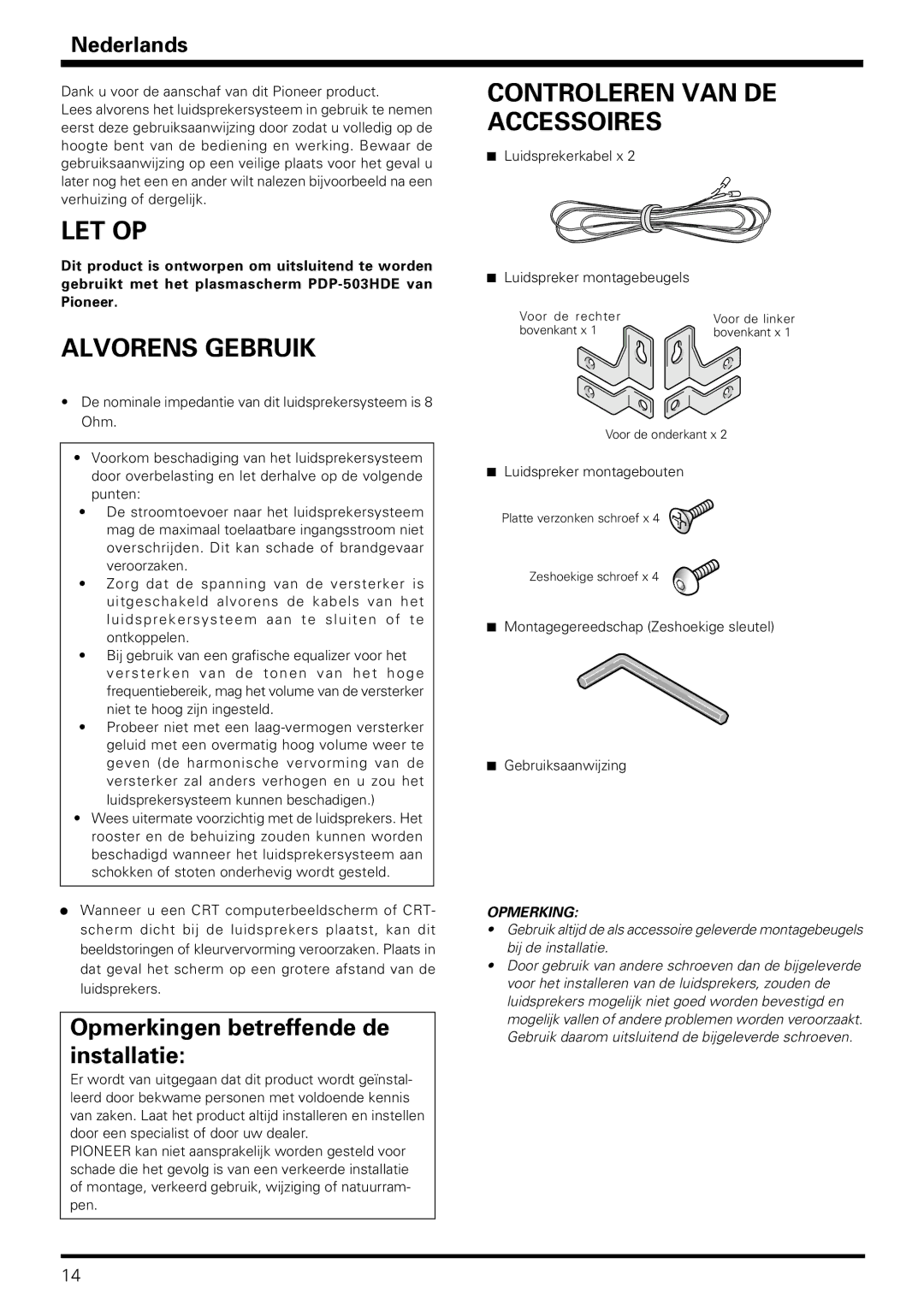 Pioneer PDP-S06-LR Let Op, Alvorens Gebruik Controleren VAN DE Accessoires, Opmerkingen betreffende de installatie 