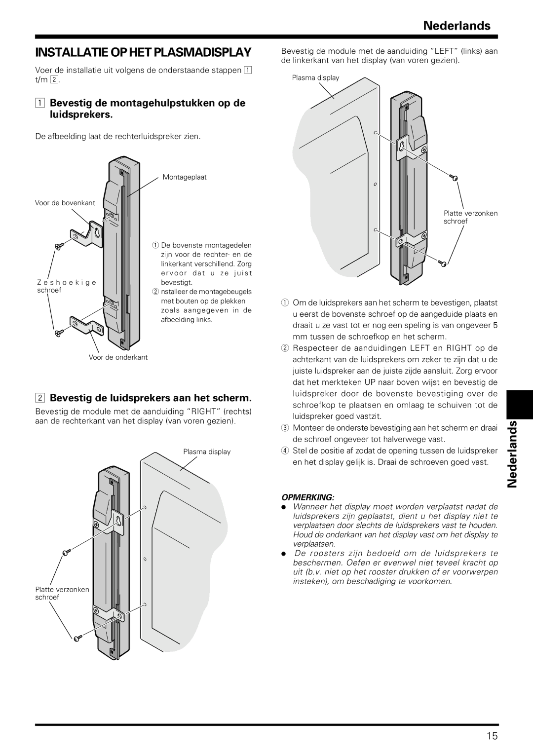 Pioneer PDP-S06-LR Bevestig de module met de aanduiding Left links aan, De linkerkant van het display van voren gezien 