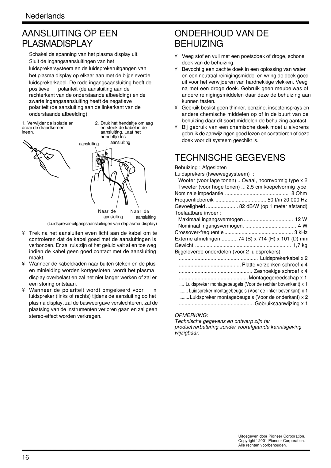 Pioneer PDP-S06-LR operating instructions Aansluiting OP EEN Plasmadisplay, Onderhoud VAN DE Behuizing, Technische Gegevens 