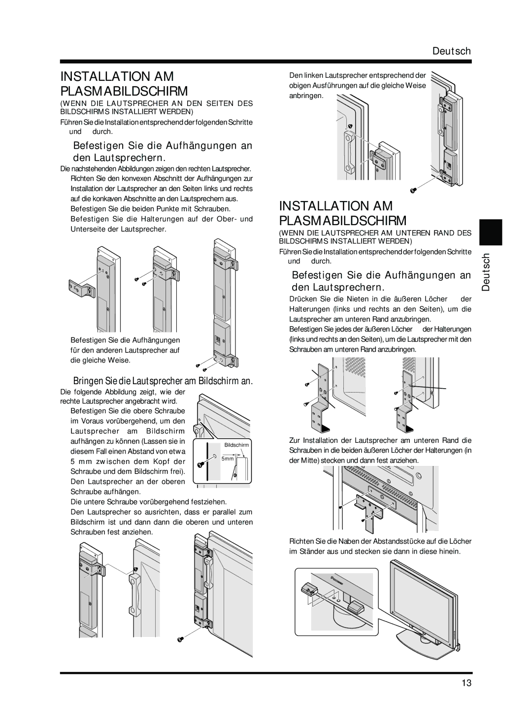 Pioneer PDP-S13-LR manual Installation AM Plasmabildschirm, Befestigen Sie die Aufhängungen an Den Lautsprechern 