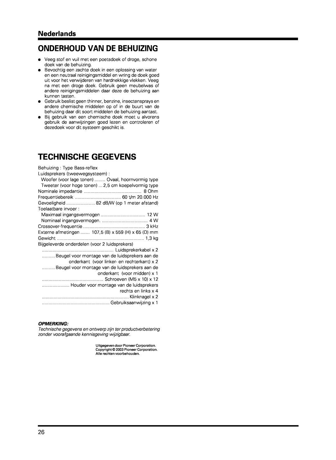 Pioneer PDP-S13-LR manual Onderhoud Van De Behuizing, Technische Gegevens, Nederlands, Opmerking, Tweeter voor hoge tonen 