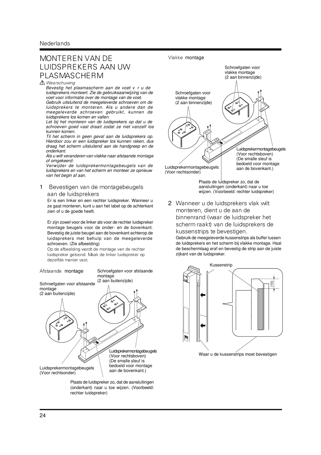 Pioneer PDP-S37 Monteren VAN DE Luidsprekers AAN UW Plasmascherm, Bevestigen van de montagebeugels Aan de luidsprekers 